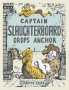 Captain Slaughterboard Drops Anchor